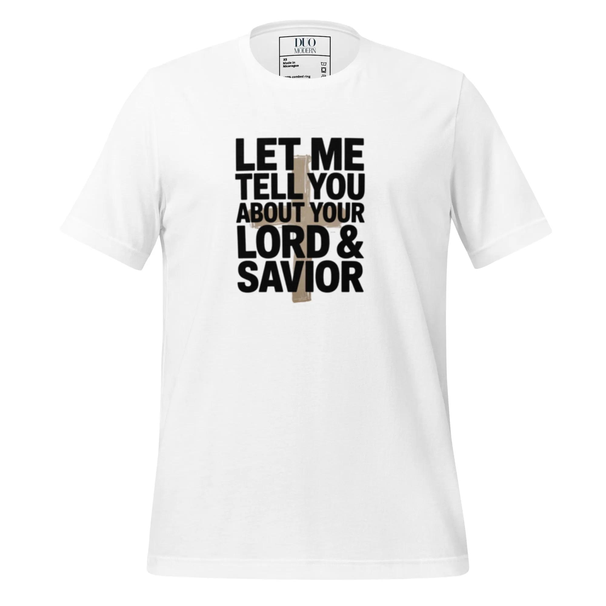 DUO MODERN “Let Me Tell You About Your Lord & Savior” Unisex T-Shirt