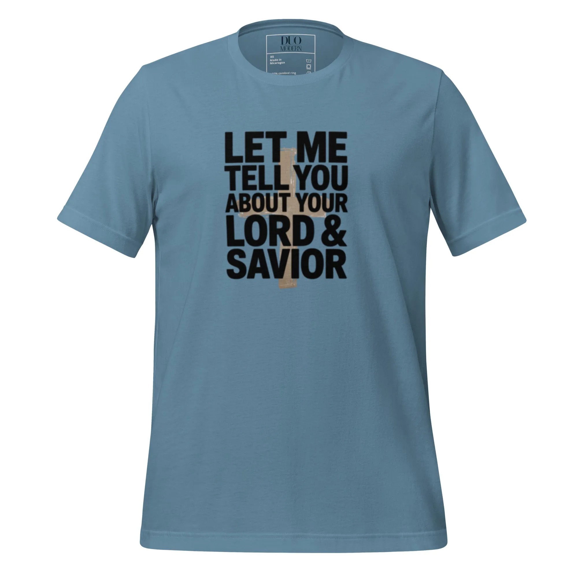 DUO MODERN “Let Me Tell You About Your Lord & Savior” Unisex T-Shirt