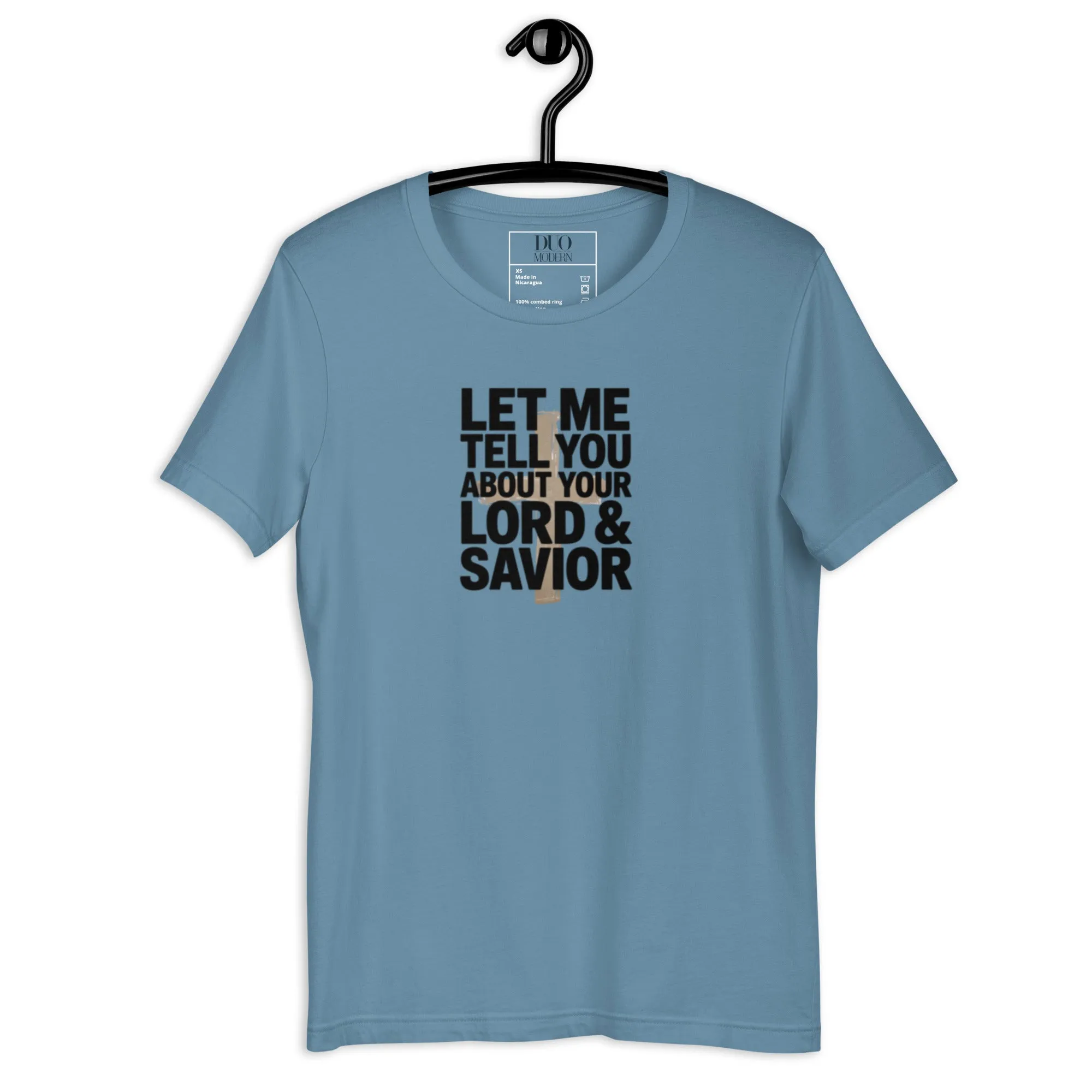 DUO MODERN “Let Me Tell You About Your Lord & Savior” Unisex T-Shirt