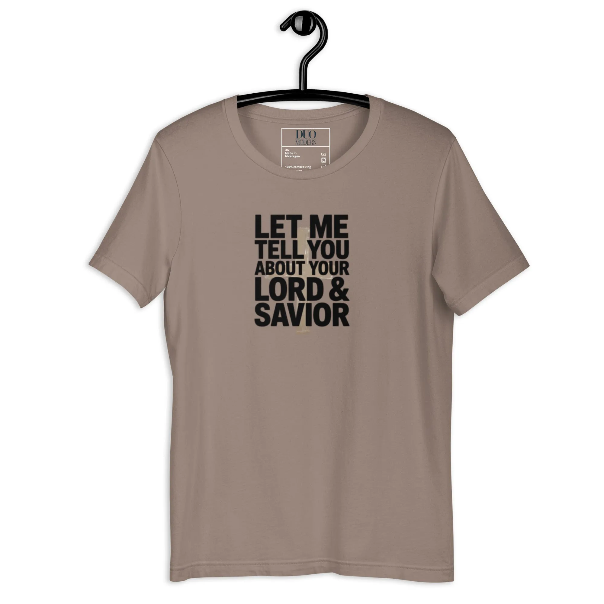 DUO MODERN “Let Me Tell You About Your Lord & Savior” Unisex T-Shirt